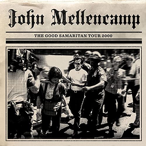 John Mellencamp - The Good Samaritan Tour 2000 @