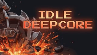 Idle Deepcore (40% off)