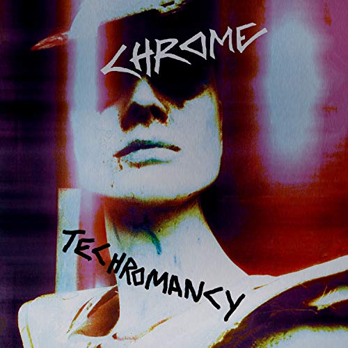 Chrome - Techromancy (180g Vinyl) @