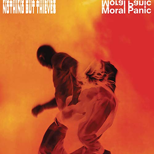 Nothing but Thieves - Moral Panic @