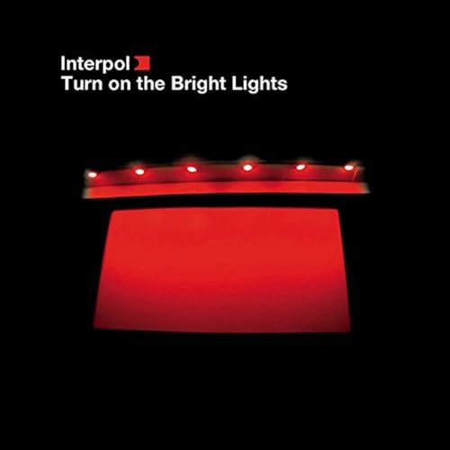 Interpol - Turn On The Bright Lights