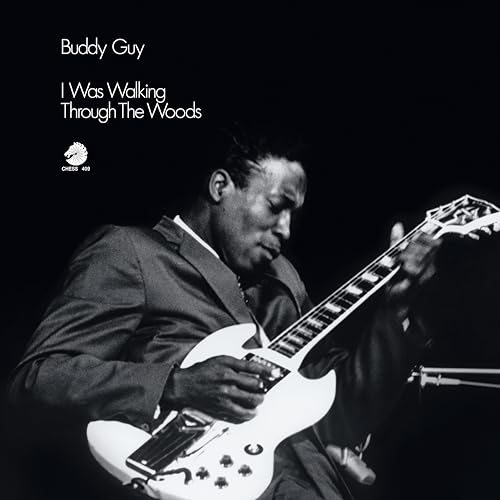 Buddy Guy - I Was Walking Through the Woods (Acoustic Sounds Series)