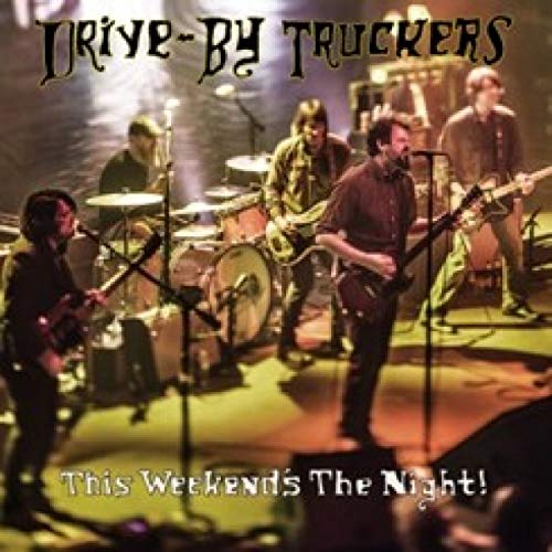 Drive-By Truckers - This Weekend's The Night: Highlights From It's Great To Be Alive (2xLP) @
