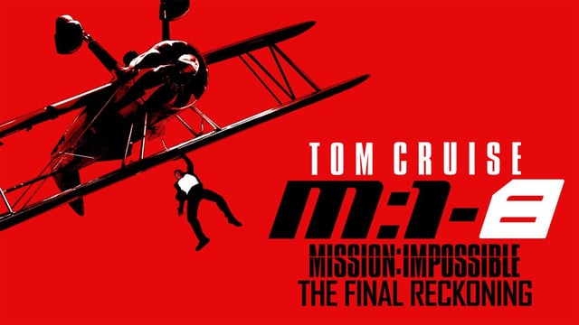 “Mission: Impossible - The Final Reckoning” (new lowest