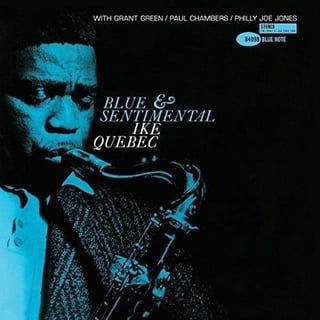 Ike Quebec - Blue and Sentimental - Music & Performance - Blue Note Vinyl