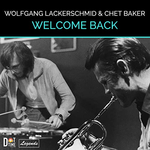 Wolfgang Lackerschmid & Chet Baker - Welcome Back (Vinyl LP)